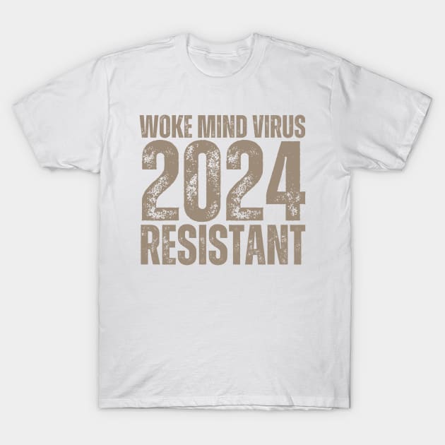 Woke Mind Virus 2024 RESISTANT T-Shirt by la chataigne qui vole ⭐⭐⭐⭐⭐